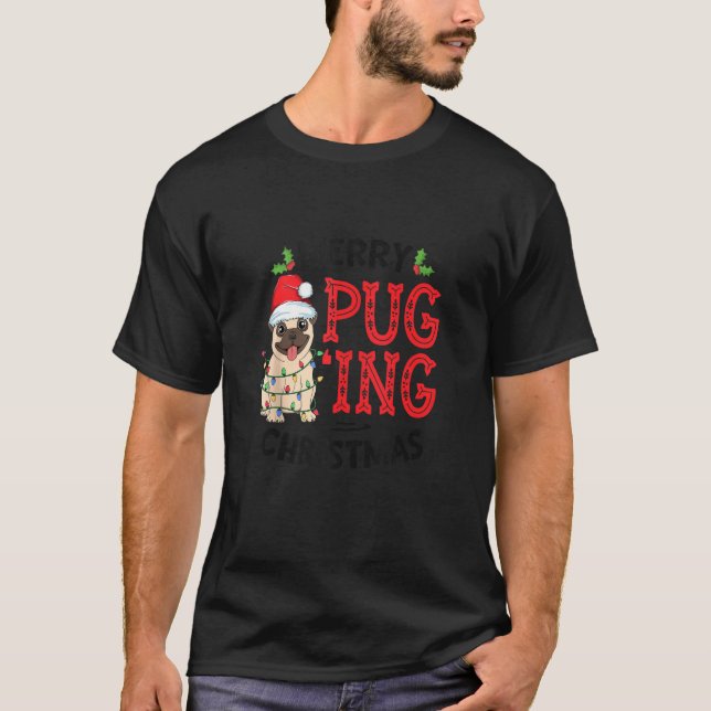 Merry Pugging Christmas Dog Santa Pug Xmas Boys Pu T-Shirt (Front)