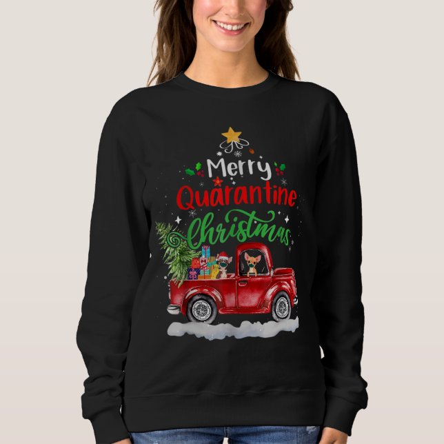 Merry Quarantine Christmas 2020 Chihuahua Ride Red Sweatshirt (Front)