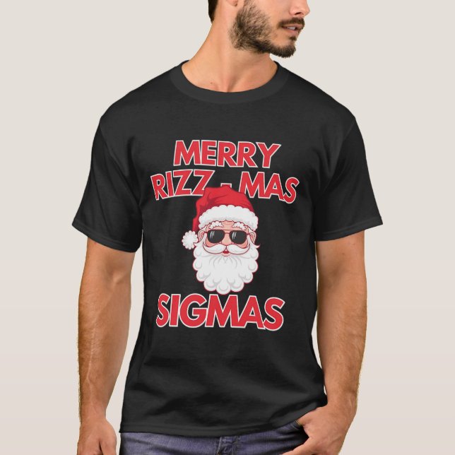 Merry Rizz Mas Sigmas Christmas Rizzmas Funny Sant T-Shirt (Front)