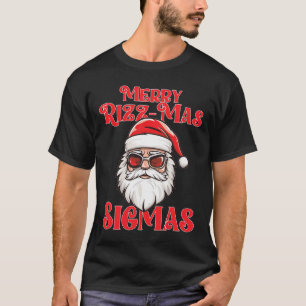Merry Rizz Mas Sigmas Funny Gen- Alpha X-mas Santa T-Shirt