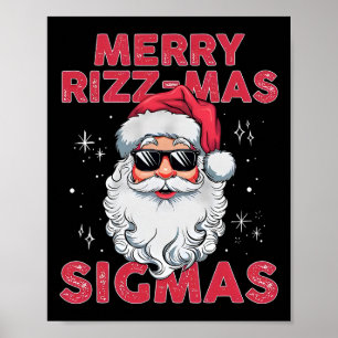 Merry Rizz-mas Sigmas Santa Sungles Christmas Holi Poster