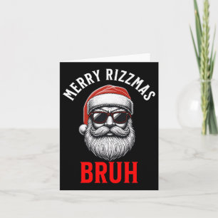 Merry Rizzmas Bruh Rizz Christmas Silly Santa Men Card