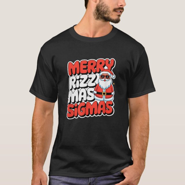 Merry RizzMass Sigmas Teens School Christmas Santa T-Shirt (Front)