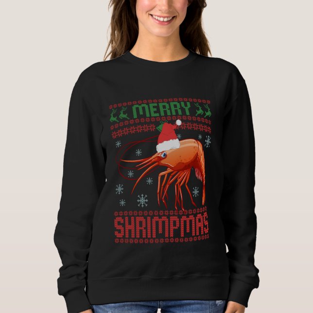 Merry Shrimpmas Funny Shrimp Ugly Christmas Sweate Sweatshirt (Front)