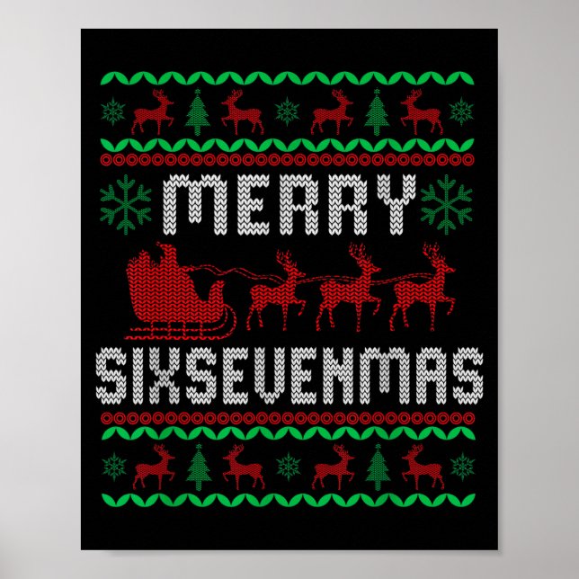 Merry Six-sevenmas Funny 67 Six Seven Ugly Christm Poster (Front)
