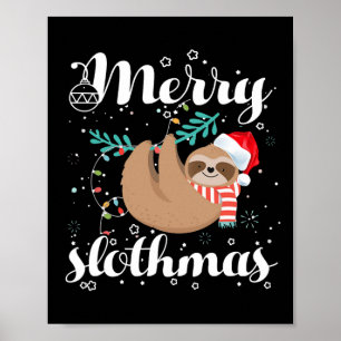 Merry Slothmas Christmas Pajama For Sloth Lovers Poster
