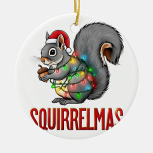 Merry Squirrelmas Funny Christmas Squirrel Holiday Ceramic Ornament