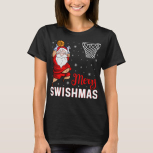 Merry Swishmas Funny Christmas Santa Basketball Pl T-Shirt