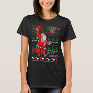 Merry Swishmas Santa Bysketbyll Byll Ugly Christma T-Shirt