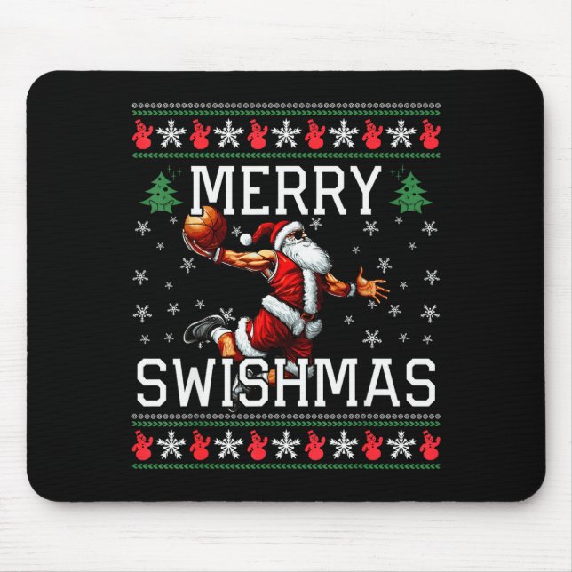 Merry Swishmas Ugly Funny Christmas Basketball Chr Mouse Pad (Front)