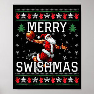 Merry Swishmas Ugly Funny Christmas Basketball Chr Poster