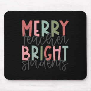 Merry Teacher Bright Student Christmas Teacher  Mouse Pad