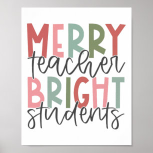Merry Teacher Bright Student Christmas Teacher Poster