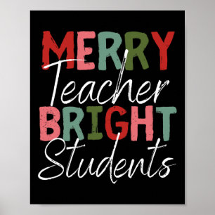 Merry Teacher Bright Students Christmas Teacher Poster