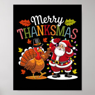 Merry Thanksmas Thanksgiving Christmas, Turkey San Poster
