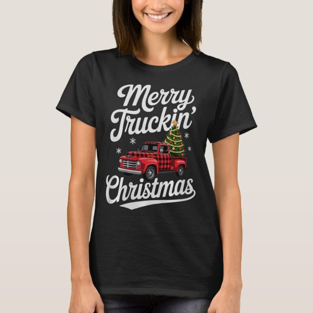 Merry Truckin' Christmas Buffalo Plaid Clic Ck Up  T-Shirt (Front)
