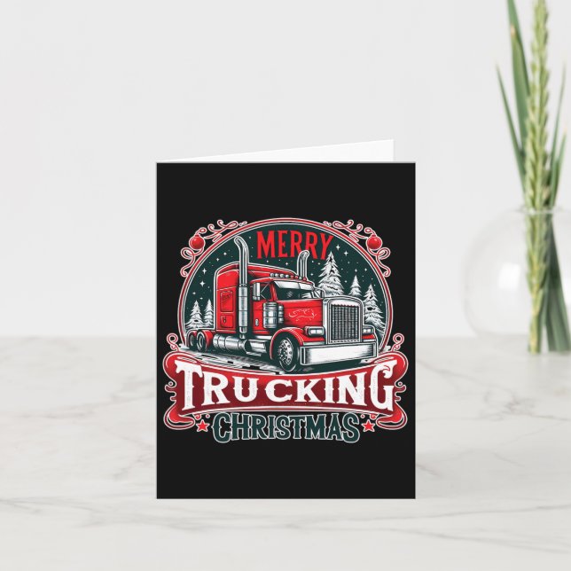 Merry Trucking Christmas Cool Truck Driver Funny T Card (Front)