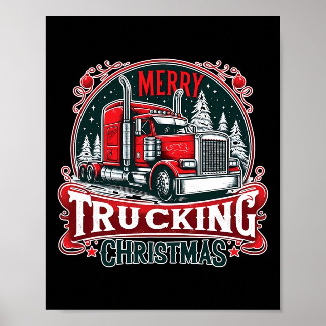 Merry Trucking Christmas Cool Truck Driver Funny T Poster (Front)
