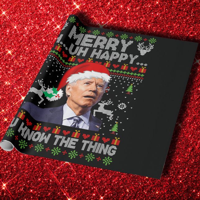Merry Uh Uh Happy You Know The Thing Joe Biden  Wrapping Paper (Creator Uploaded)