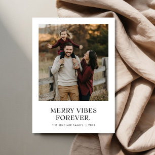 Merry Vibes Forever Modern Family Photo Christmas Holiday Card