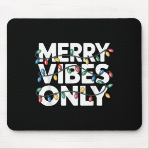 Merry Vibes Only Christmas Cheer For Joyful Celebr Mouse Pad