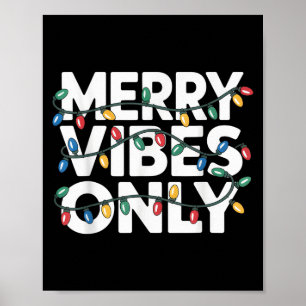 Merry Vibes Only Christmas Cheer For Joyful Celebr Poster