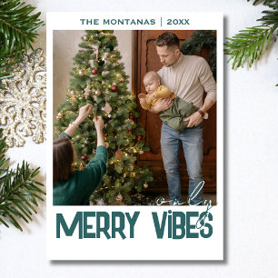 Merry Vibes Only Family Photo Transformative Teal Holiday Card