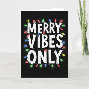 Merry Vibes Only Fun Holiday Lights Christmas Desi Card