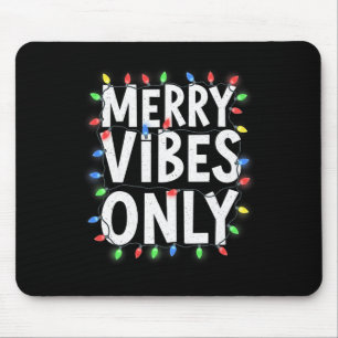 Merry Vibes Only Fun Holiday Lights Christmas Desi Mouse Pad