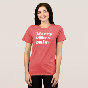 Merry vibes only fun retro Christmas holiday Tri-Blend Shirt