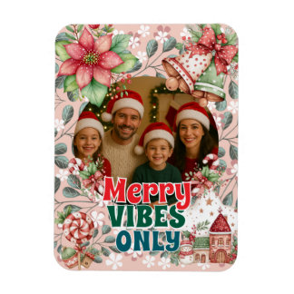 Merry Vibes Only – Funny Christmas Card  Magnet