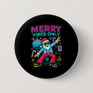 Merry Vibes Only Santa Christmas Disco Retro 70s 8 6 Cm Round Badge