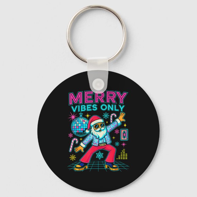 Merry Vibes Only Santa Christmas Disco Retro 70s 8 Key Ring (Front)