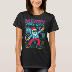 Merry Vibes Only Santa Christmas Disco Retro 70s 8 T-Shirt