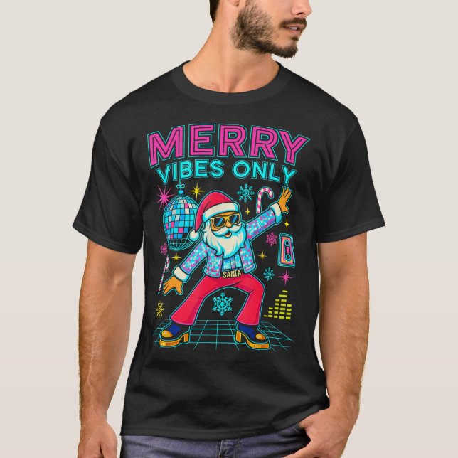 Merry Vibes Only Santa Christmas Disco Retro 70s 8 T-Shirt (Front)