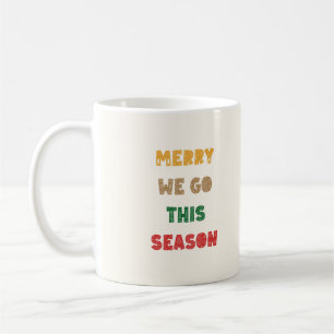 Merry We Go, Merry Christmas, Christmas, Holidays Coffee Mug