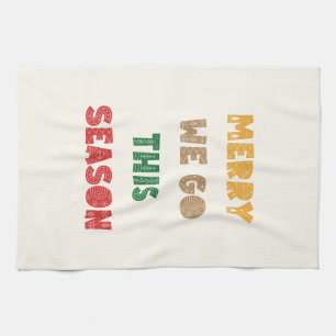 Merry We Go, Merry Christmas, Christmas, Holidays Tea Towel