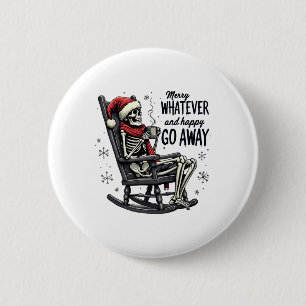 Merry Whatever And Happy Go Away Christmas Funny Q 6 Cm Round Badge