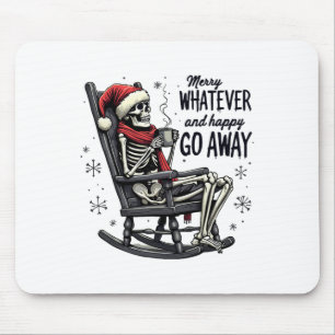 Merry Whatever And Happy Go Away Christmas Funny Q Mouse Pad
