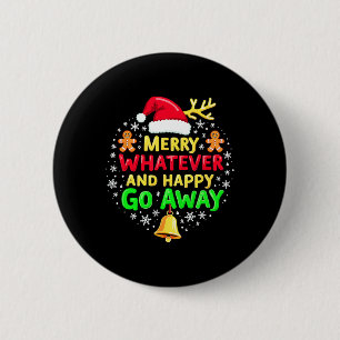Merry Whatever Funny Christmas Quote Ugly Xmas Pj 6 Cm Round Badge