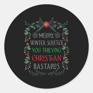 Merry Winter Solstice You Thieving Christian S  Classic Round Sticker