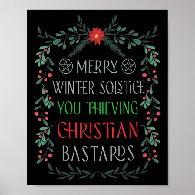 Merry Winter Solstice You Thieving Christian S  Poster (Front)