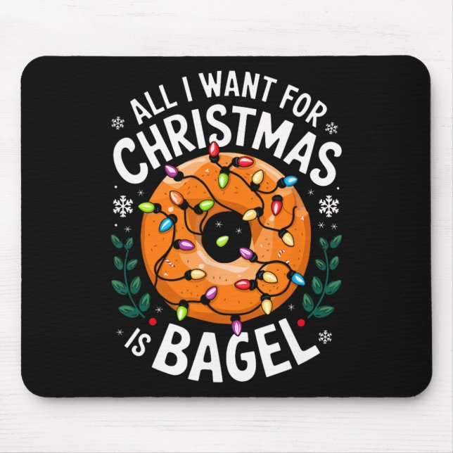 Merry Xmas All I Want For Christmas Bagel Men Wome Mouse Pad (Front)