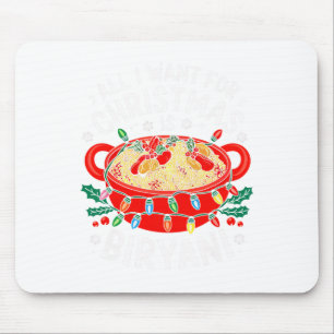 Merry Xmas All I Want For Christmas Biryani Men Wo Mouse Pad