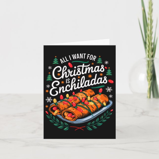 Merry Xmas All I Want For Christmas Enchiladas Men Card (Front)