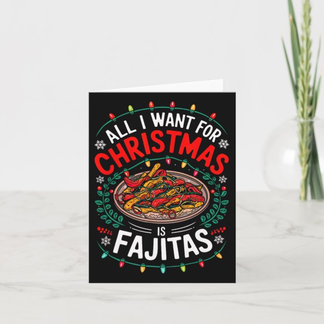 Merry Xmas All I Want For Christmas Fajitas Men Wo Card (Front)
