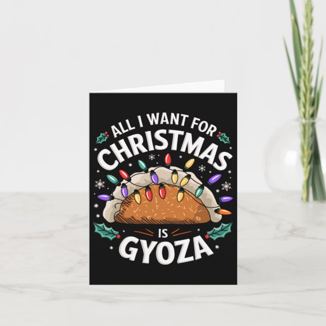 Merry Xmas All I Want For Christmas Gyoza Men Wome Card (Front)