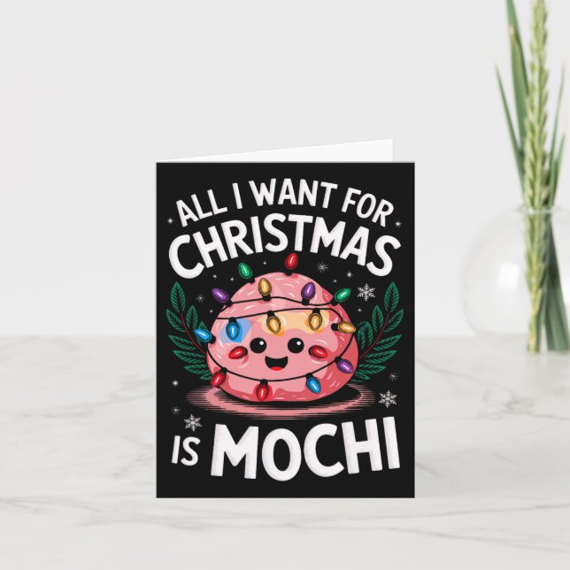 Merry Xmas All I Want For Christmas Mochi Men Wome Card (Front)