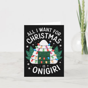 Merry Xmas All I Want For Christmas Onigiri Men Wo Card