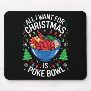 Merry Xmas All I Want For Christmas Poke Bowl Men  Mouse Pad